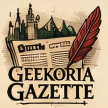 Geekoria Gazette